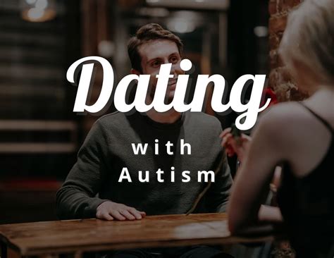 15 Tips for Dating Someone With Autism